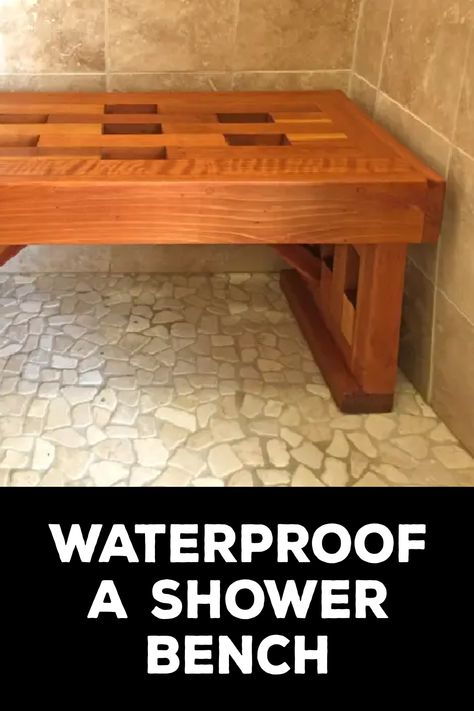 How to Waterproof a Shower Bench Wooden Shower Bench, Wood Shower Bench, Cozy Cottage Kitchen, Wooden Patio, Patio Design Ideas, Penthouse Living, Shower Tips, Shower Stool, Concrete Bench