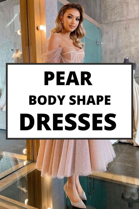 Pear Shape Formal Dress Guide, Wedding Guest Dresses Pear Shape, How To Dress For A Pear Shape, Pear Figure Dress, Party Dress For Petite Women, Best Dresses For Pear Shape Body Types, Flattering Dresses Body Shapes Pear, Pear Shaped Formal Dresses, May Wedding Guest Dress Formal