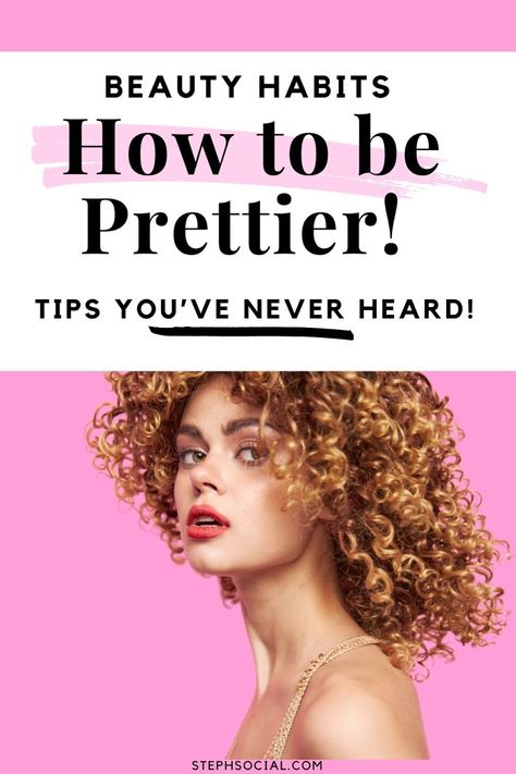 How To Become More Naturally Pretty, Tips To Be More Attractive, Model Secrets Skin Beauty Tips, How To Have A Complete Glow Up, Glow Up Tips To Be More Attractive, How To Feel Pretty, Beauty Hacks Skincare, Beauty Habits, Beauty Makeover