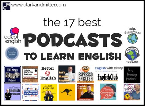 The 17 Best Podcasts to Learn English | Clark and Miller English Learning Podcast, Learn English Apps, Podcast To Learn English, Podcast For Learning English, English Learning Spoken App, Email Reply, English Podcast, Listening English, Free English Lessons