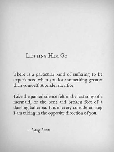 Letting him go is by far the second hardest thing I will ever have to do it hurts so much to have gotten you back to just lose you again wish you loved me the way I love you..... Lang Leav, An Open Book, Pablo Neruda, Letting Go Of Him, When You Love, A Poem, Open Book, Poetry Quotes, Pretty Words