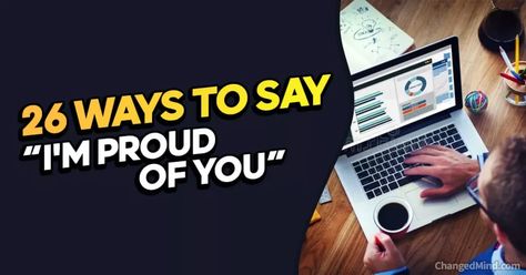 26 Other Ways to Say “I'm Proud of You” Unique Phrases, Sarcastic Comebacks, Other Ways To Say, Im Proud Of You, Good Comebacks, How To Say, Different Words, Animal Videos, Self Talk