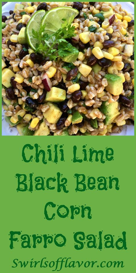 Chili Lime Vinaigrette, Farro Recipes, Salad Avocado, Black Beans Corn, Black Bean Corn, Lime Vinaigrette, Farro Salad, Grain Salad, Chili Lime