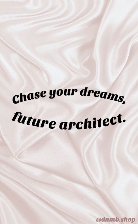 Future Architect Quotes, Motivation For Architecture Student, Architecture Motivational Quotes, Future Architect Wallpaper Quotes, Interior Architect Aesthetic Job, Padayon Future Architect, Wallpaper For Architecture Student, Architecture Motivation Wallpaper, Architect Quotes Motivation