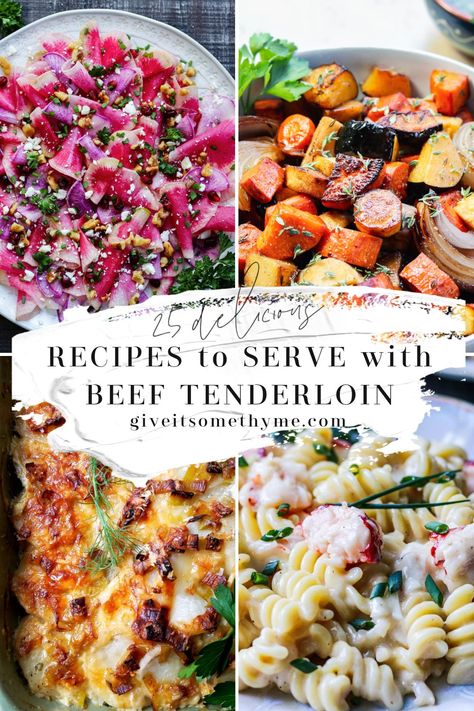 Sides To Go With Beef Tenderloin, Beef Tenderloin Sides Dishes, Sides With Filet Mignon, What To Serve With Beef Tenderloin, Sides With Beef Tenderloin, Sides For Filet Mignon, Side Dishes For Beef Tenderloin, Sides For Beef Tenderloin, Beef Tenderloin Dinner