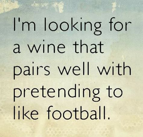 Superbowl Quotes, Funny Superbowl Quotes, Football Letterboard Quotes Funny, Superbowl Humor, Happy Sunday Good Morning, Monthly Holidays, Superbowl Memes Funny, Wine Memes Hilarious, Superbowl Sunday