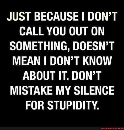 You Dont Have Balls Quotes, When The Story Doesnt Add Up, I Can Tell When Something Is Off, Being Put On The Back Burner Quotes, People That Lie Quotes Karma, I Wish I Had A Time Machine, My Silence, Betrayal Quotes, Best Pics