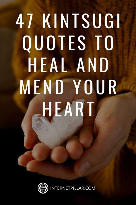 Heal My Heart Quotes, Japanese Sayings Quotes, Kintsugi Art Inspiration, Japanese Quotes About Life, Kintsugi Quote, Kintsugi Meaning, Kintsugi Aesthetic, Chase Your Dreams Quotes, Kintsugi Heart