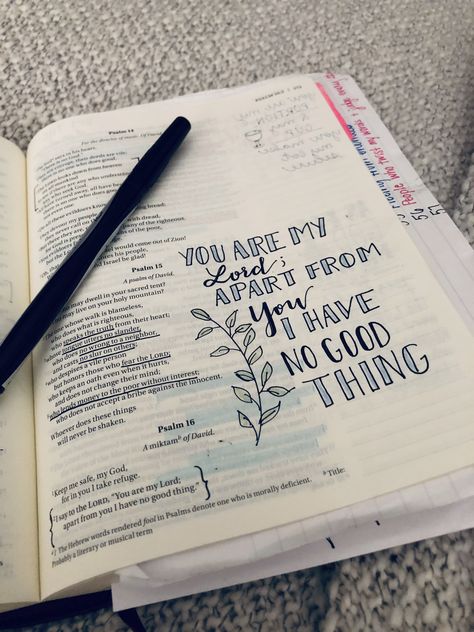 Psalm 16:2 - Bible Journaling Bible Calligraphy Journaling, Psalm Journaling Ideas, Psalms Journaling Ideas, Psalm 23 Bible Journaling, Psalms Journaling, Psalm Bible Journaling, Psalms Bible Journaling, Cute Bible Journaling Ideas, Bible Journaling Psalms