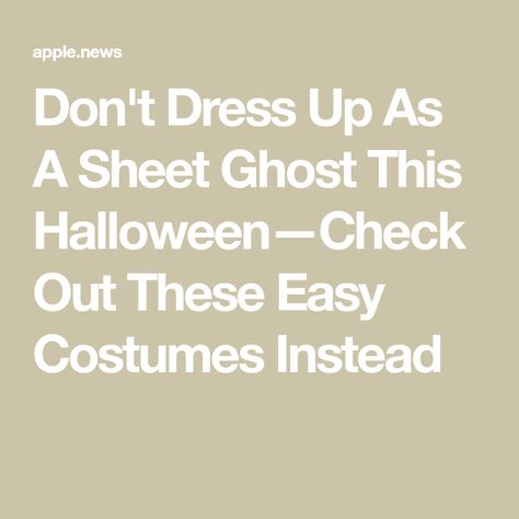 Don't Dress Up As A Sheet Ghost This Halloween—Check Out These Easy Costumes Instead Sheet Costume, How To Make Ghosts, Spooky Soiree, Ghost Halloween Costume, Sheet Ghost, Ghost Costume, Easy Costumes, Ghost Halloween, Halloween Ghosts