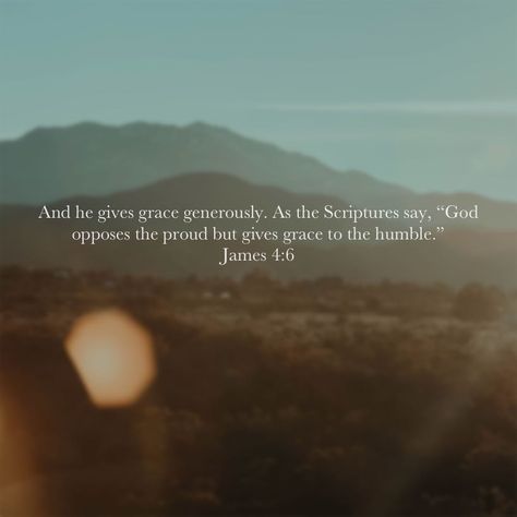 God opposes the proud but gives grace to the humble James 4 6, James 4