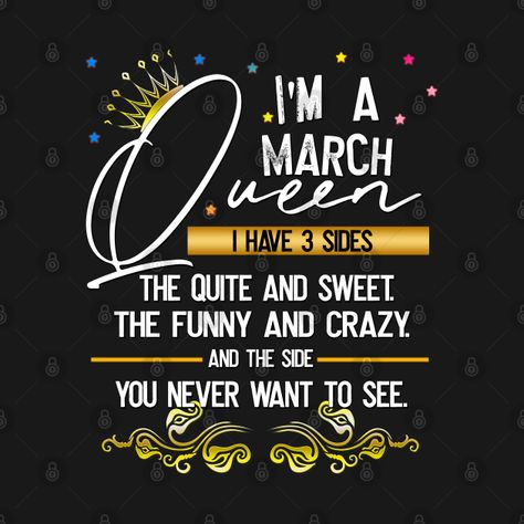 February Birthday Quotes, Queen Typography, Scorpio Images, Birth Month Quotes, Crazy Birthday, Filipino Quotes, March Quotes, Birthday Wishes Gif, Tshirt Prints