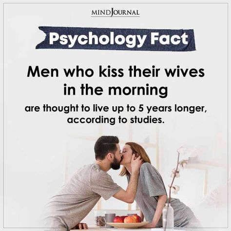 Men who kiss their wives in the morning are thought to live up to 5 years longer, according to studies. #facts #psychology #men #wife Quotes Personality, Interesting Facts About Humans, Facts Psychology, Physiological Facts, Psychological Facts Interesting, Paragraphs For Him, Personality Tests, Basic Anatomy And Physiology, Better Mental Health