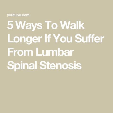 5 Ways To Walk Longer If You Suffer From Lumbar Spinal Stenosis Neuroplasticity Exercises, Stenosis Exercises, Lower Back Stretches, Osteoporosis Exercises, Spinal Fusion Surgery, Sciatic Nerve Pain Relief, Spinal Fusion, Sciatica Exercises, Sciatica Pain Relief