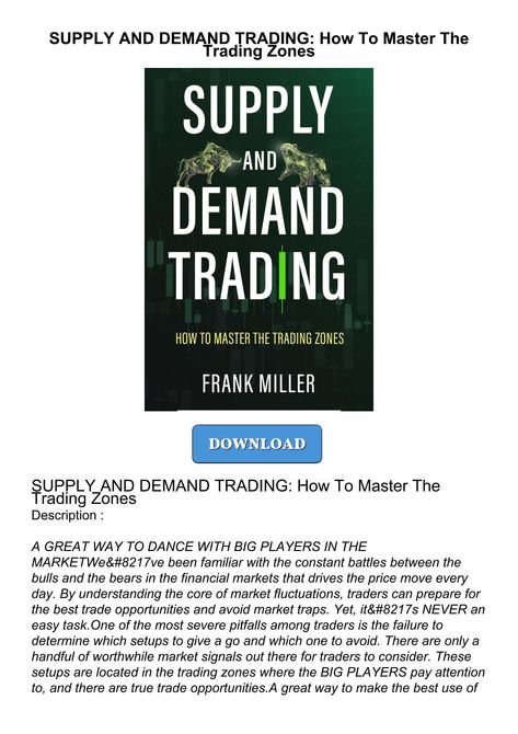 [PDF⚡READ❤] SUPPLY AND DEMAND TRADING: How To Master The Trading Zones Supply And Demand, Trading In The Zone, Digital Photo Album, Financial Modeling, Candlestick Patterns, Good To Great, Digital Portfolio, Financial Markets, Flip Book