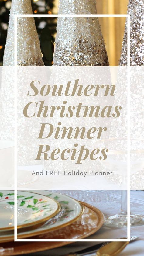 Pinterest Christmas Dinner Recipes - Find tried and true traditional Southern Christmas Recipes for your holiday meal. Breakfast ideas, Appetizers, Side Dishes, Main Courses, Desserts, Cookies and more. Keep it all organized in the free holiday planner. #ChristmasDinner #ChristmasRecipes #SouthernRecipes #HolidayDinnerRecipes #ChristmasDinnerIdeas #traditionalholidaydinner Traditional Southern Christmas Dinner, Southern Christmas Side Dishes, Southern Christmas Dinner Ideas, Christmas Dinner Menu Ideas Traditional, Southern Christmas Desserts, Southern Christmas Dinner, Southern Christmas Recipes, Southern Holiday Recipes, Christmas Main Course