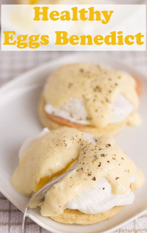 Healthy Eggs Benedict - Neils Healthy Meals Healthy Hollandaise Sauce, Healthy Eggs Benedict, Blender Hollandaise Sauce, Low Fat Breakfast, Easy Hollandaise, Easy Hollandaise Sauce, Blender Hollandaise, Easy Eggs Benedict, Homemade Hollandaise Sauce