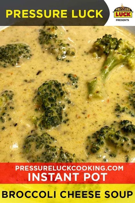 Instant Pot Best Broccoli Cheddar Cheese Soup | Pressure Luck Cooking Broccoli Cheddar Cheese Soup, Pressure Luck, Best Broccoli, The Best Soup, How To Cook Broccoli, Cheddar Cheese Soup, Instant Pot Soup Recipes, Instant Pot Soup, Broccoli Cheese Soup