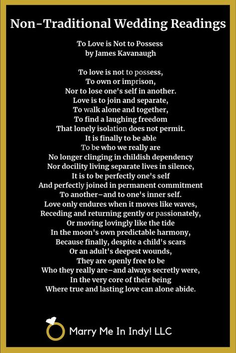 Non-Traditional Wedding Ceremony Reading "To Love Is Not To Possess"  By James Kavanaugh. James Kavanaugh Poems, Ceremony Readings Nontraditional, Spiritual Ceremony Wedding, Non Denominational Wedding Ceremony, Non Traditional Wedding Readings, Non Religious Wedding Readings, Wedding Ceremony Script Non Traditional, Readings For Wedding Ceremony, Officiant Speech