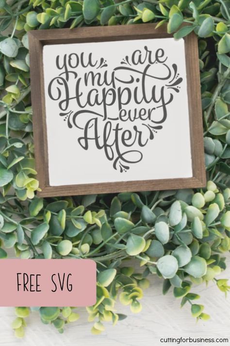 Free SVG 'You are my Happily Ever After' Wedding Anniversary Cut File - Silhouette and Cricut - Portrait, Cameo, Curio, Mint, Explore, Maker, Joy - by cuttingforbusiness.com. Love Svg Files Free Cricut, Cricut Anniversary Card, Silhouette Cameo Projects Vinyl, 50th Anniversary Cards, Valentine Svg Files, Second Wedding Anniversary, Cricut Wedding, Wedding Svg, Free Cricut