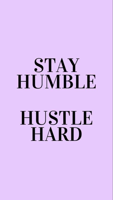 Quotes Boss Lady, Wallpaper Success, 2024 Encouragement, Humble Hustle, Stay Humble Hustle Hard, Entrepreneur Quotes Women, Quote Wallpapers, Inspirational Quotes Wallpapers, Motivational Quotes Wallpaper