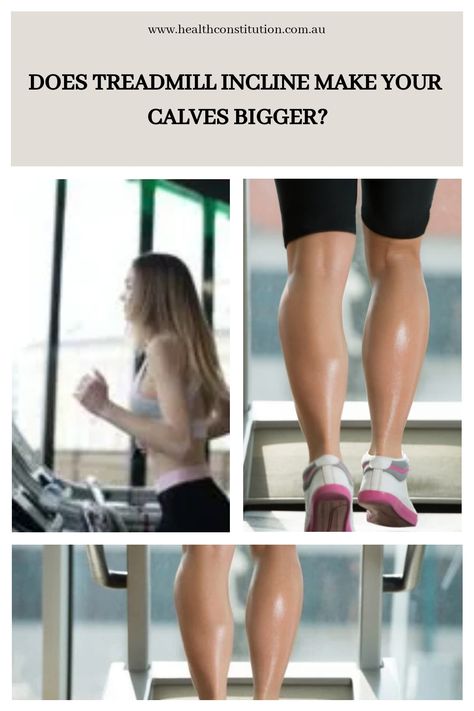 Walking uphill has several benefits. But can treadmill incline walking make your calves bigger? Here’s how to do this exercise right. Treadmill Incline Benefits, Incline Walking Benefits, Incline Walking Before And After, Incline Treadmill Workout, Incline Walking, Treadmill Benefits, Calf Training, Treadmill Incline, Types Of Muscles