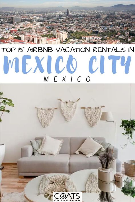 Top 15 Airbnb Vacation Rentals In Mexico City, Mexico Mexico City Airbnb, Mexico Vacation Destinations, Merida Mexico, Houses In Mexico, Mexico City Travel, Mexico Travel Guides, Budget Travel Tips, South America Travel, Mexico Travel