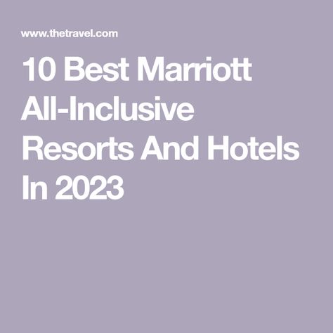 10 Best Marriott All-Inclusive Resorts And Hotels In 2023 Marriott All Inclusive Resorts, Mexico For Kids, Greece Resorts, All Inclusive Beach Resorts, Marco Island Beach, Marriott Resorts, Honeymoon Spots, Mexico Resorts, Marriott Hotels