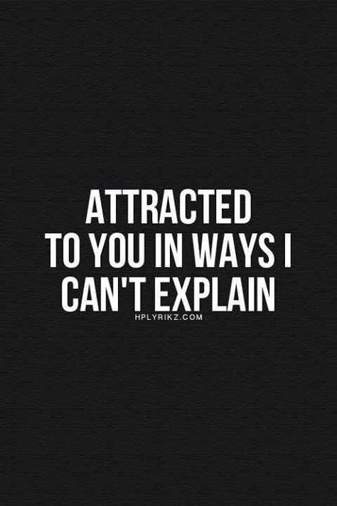 Sooo attracted to you.... Love And Romance Quotes, Romance Quotes, Life Quotes Love, Romantic Things, You Quotes, Sweet Heart, Crush Quotes, Prince Charming, Romantic Quotes