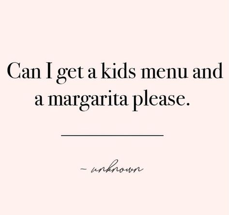 Margarita Quotes, Kids Menu, Canning, Quotes