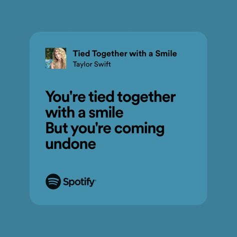 Song Lyric Taylor Swift, Tied Together With A Smile Taylor Swift Aesthetic, Taylor Swift Our Song Lyrics, Debut Lyrics Taylor Swift, Taylor Swift Debut Lyrics, Taylor Swift Lyrics Debut, Taylor Swift Debut Album Lyrics, Tied Together With A Smile Taylor Swift, Taylor Swift Debut Lyrics Spotify