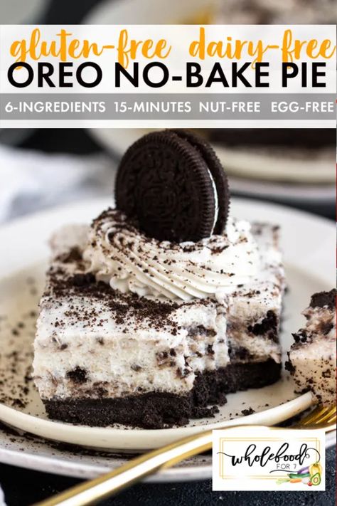 Gluten-free Dairy-free No-bake Oreo Pie - WholeFoodFor7 Lactose Free Desserts, Dairy Free Deserts, Dairy Free Pies, Nut Free Desserts, Egg Free Desserts, Gluten Free Dairy Free Dessert, Butter Making, Dairy Free Recipes Dessert, Oreo Pie