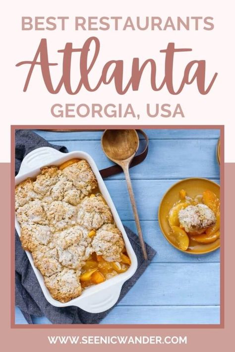 19 Best Restaurants in Atlanta, Georgia Atlanta Georgia Restaurants, Georgia Waterfalls, Atlanta Brunch, Best Peach Cobbler, Usa Travel Bucket List, Southern United States, Travel Bucket List Ideas, Usa Destinations, Travel Bucket List Usa