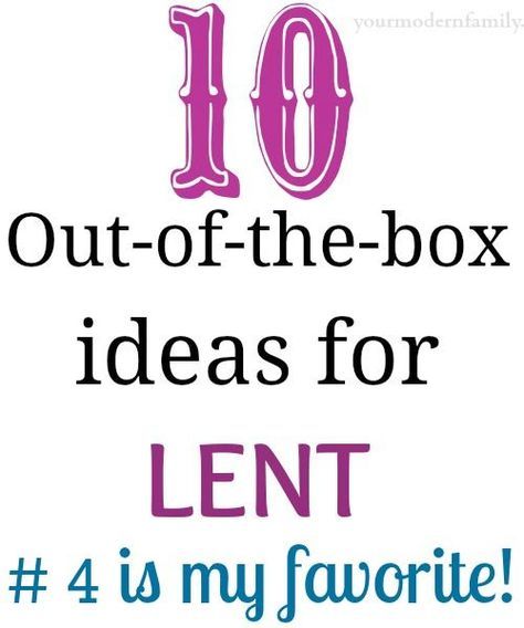 10 unique ideas for lent - #4 is my favorite! ~ I love #10, too!!! Even if you don't participate in lent, this is a great thing to try!! (& good to teach the kids)