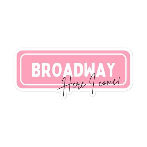 Broadway Here I Come Musical Theater Sticker Theatre Lover - Etsy Musical Theatre Scrapbook, Theater Stickers, Musical Logos Broadway, Broadway Merch, Musical Theatre Quotes, Musical Stickers Broadway, Theatre Quotes, Pink Themes, Fun Stickers