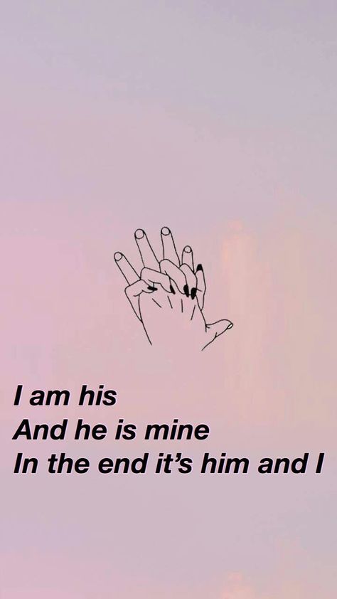 “And in the end, it’s him and I” ❤️ He Is Mine, Him And I, Wedding Quotes, Crush Quotes, In The End, Song Quotes, Family Quotes, Lyric Quotes, Quotes For Him