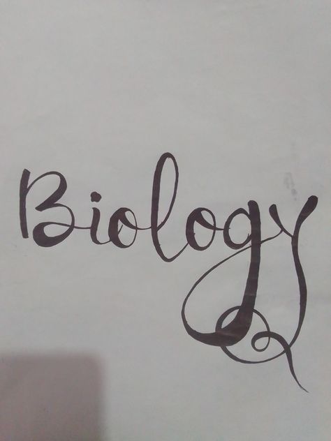 Title Ideas For Biology, Biology Writing Style, Biology Copy Decoration, Biology Written In Calligraphy, Biology Calligraphy, Ncert Biology Class 12 Book Highlights, Word Calligraphy, Tools Drawing, Biology Art