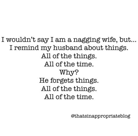 Nagging Wife, Love My Husband, My Husband, Math Equations, Funny, Quotes