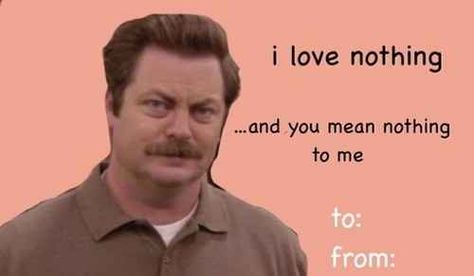 13 Valentines For "Parks And Recreation" Fans Valentines Day Card Memes, Meme Valentines Cards, Bad Valentines Cards, Weird Valentines, Bad Valentines, Weird Humor, Valentines Memes, Valentines Day Memes, Funny Valentines Cards