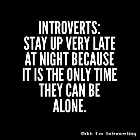 Late Night Reading Quotes, Late At Night Quotes, Late Night Quotes, Too Late Quotes, Private Quotes, Introvert Quotes, Late At Night, Quotes To Remember, Staying Up Late