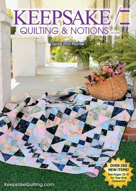 Keepsake Quilting Spring 2022 Preview Catalog Keepsake Quilting, Hoffman Fabrics, Quilting Notions, Easy Quilt Patterns, Patches Fashion, Strip Quilts, Nine Patch, Windham Fabrics, Precut Fabric