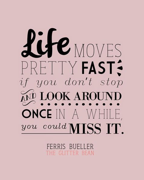 Life Moves Pretty Fast Quote, Fast Quotes, Life Moves Pretty Fast, Phone Quotes, Ferris Bueller, Music Album Cover, Dont Stop, You Gave Up, Music Album