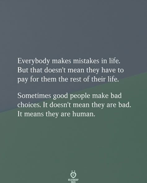 Past Mistakes Quotes, Bad Choices Quotes, Everybody Makes Mistakes, Mistakes In Life, Mistake Quotes, Past Quotes, Bad Quotes, Relationship Mistakes, Bad Choices