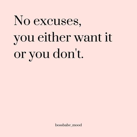 Quote About Excuses, Aggressive Motivational Quotes, Baddie Vision Board, Tumblr Thoughts, No Excuses Quotes, Excuses Quotes, Inspo Quotes, Study Motivation Quotes, No Excuses