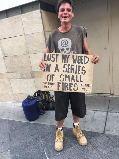 Funny Homeless Signs, Homeless Signs, Money People, Legal Humor, Aim In Life, Homeless People, Pleasing Everyone, Helping The Homeless, Faith In Humanity