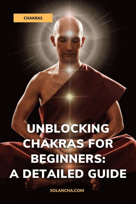 Chakra Meditation For Beginners, How To Balance Chakras For Beginners, How To Clear Chakra Blockages, Unblock Chakras For Beginners, How To Unblock Chakras For Beginners, How To Open Chakras For Beginners, Opening Chakras For Beginners, Unblocking Chakras For Beginners, Chakra Unblocking