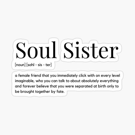 Soul Sister Definition, Soul Sister Quotes, Sisters Day, Sister Definition, Best Gift For Sister, Sister Day, Scrapbook Inspo, Word Definitions, Soul Sister