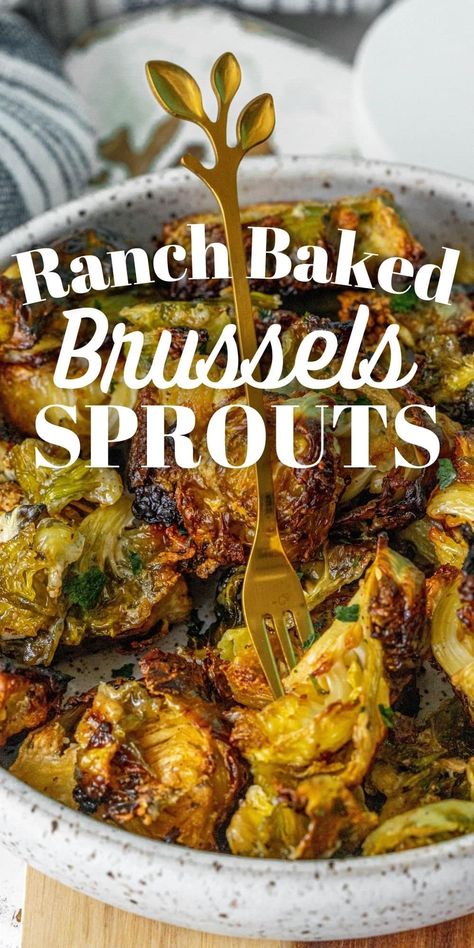 Baked Ranch Brussels Sprouts - side dishes #sidedishes Roasted Frozen Brussel Sprouts, Roast Frozen Brussel Sprouts, Frozen Brussel Sprouts, Veggies For Dinner, Freezing Brussel Sprouts, Brussel Sprouts Recipes Easy, Baked Brussel Sprouts, Brussel Sprout Recipes Roasted, Roasted Sprouts