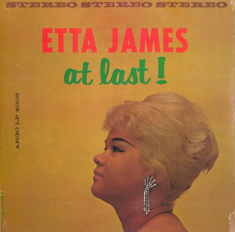 Etta James – At Last! (1961, Vinyl) - Discogs Etta James At Last, Bride Entrance Songs, At Last Etta James, Astrud Gilberto, The Righteous Brothers, The Last Ride, Entrance Songs, Montreux Jazz Festival, Etta James