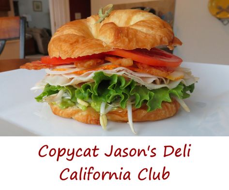 Copycat Jason's Deli California Club Sandwich - Life's A Tomato - Ripen up your life!Life's A Tomato – Ripen up your life! California Club Croissant Sandwich, Jason’s Deli Copycat Recipes, Jasons Deli Recipes, California Club Sandwich, Avocado Sandwich Spread, Good Sandwiches, Arbys Roast Beef Sandwich, Jasons Deli, Hot Sandwiches